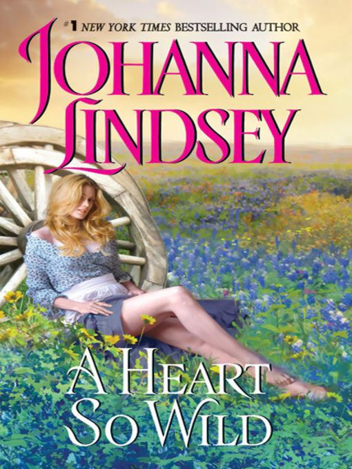 Title details for A Heart So Wild by Johanna Lindsey - Available